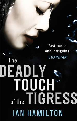 The Deadly Touch of the Tigress de Ian Hamilton