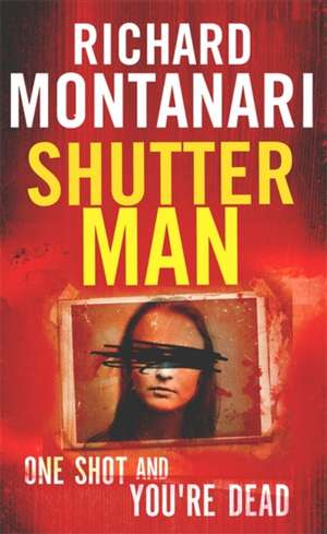 Shutter Man de Richard Montanari