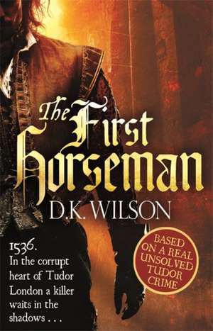 Wilson, D: The First Horseman de D. K. Wilson