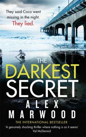 The Darkest Secret de Alex Marwood