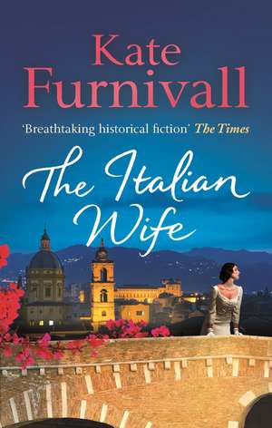 The Italian Wife de Kate Furnivall