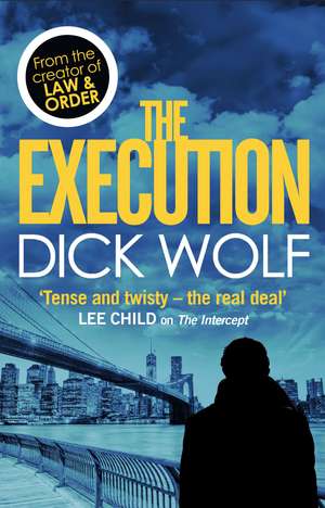 Wolf, D: The Execution de Dick Wolf