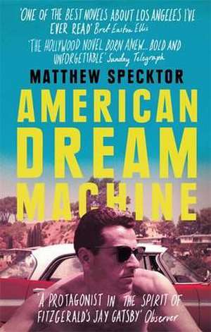 Specktor, M: American Dream Machine de Matthew Specktor