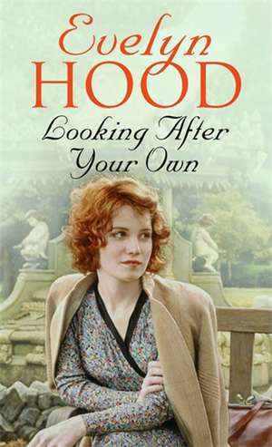 Looking After Your Own de Evelyn Hood