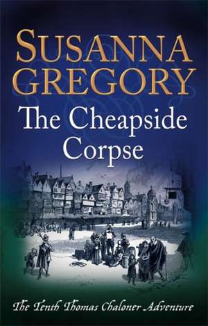 The Cheapside Corpse de Susanna Gregory