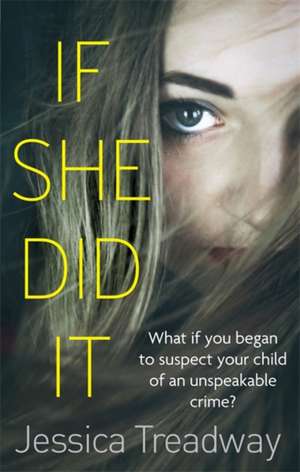 If She Did It de Jessica Treadway