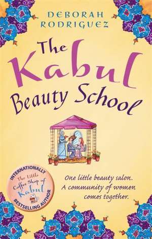 The Kabul Beauty School de Deborah Rodriguez