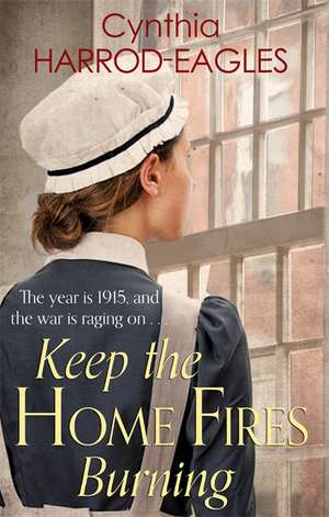 Keep the Home Fires Burning de Cynthia Harrod Eagles