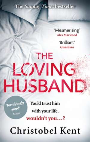 The Loving Husband de Christobel Kent