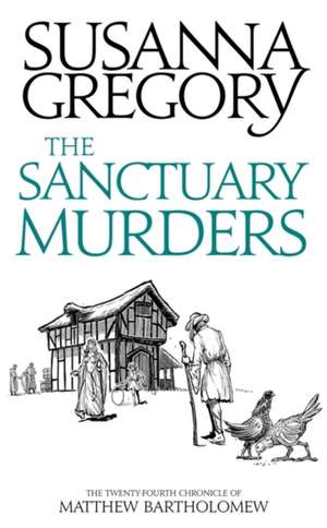 The Sanctuary Murders de Susanna Gregory