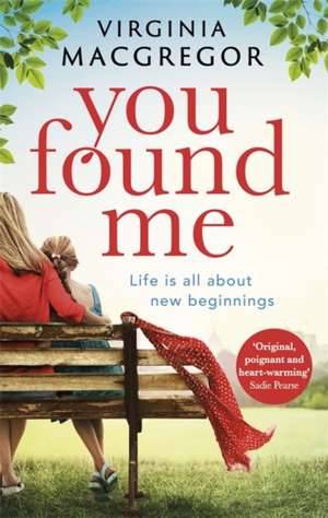 You Found Me de Virginia Macgregor