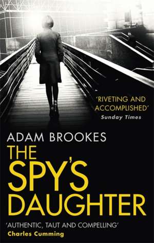 The Spy's Daughter de Adam Brookes