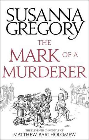 The Mark Of A Murderer de Susanna Gregory