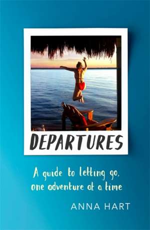 Hart, A: Departures de Anna Hart