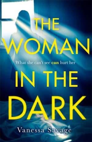 Savage, V: The Woman in the Dark de Vanessa Savage