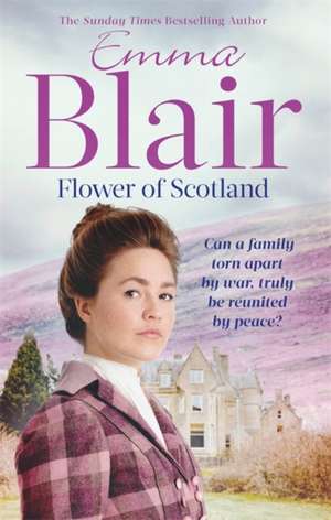 Flower Of Scotland de Emma Blair