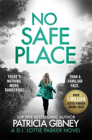 No Safe Place de Patricia Gibney