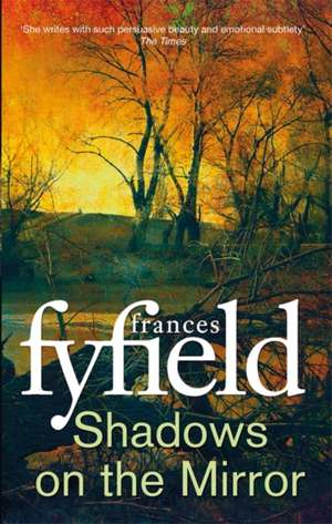 Shadows on the Mirror de Frances Fyfield