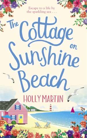 The Cottage on Sunshine Beach de Holly Martin