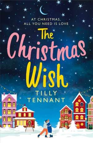 Tennant, T: Christmas Wish de Tilly Tennant