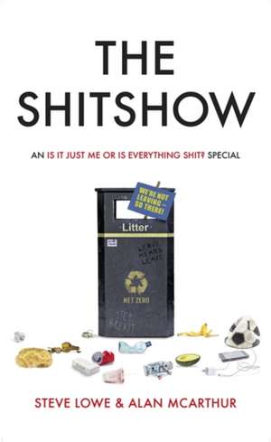 The Shitshow de Steve Lowe