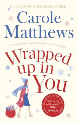 Wrapped Up In You de Carole Matthews