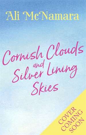 Cornish Clouds and Silver Lining Skies de Ali McNamara