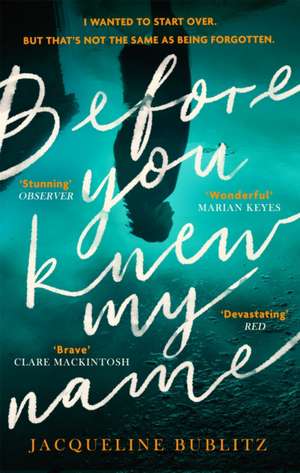 Before You Knew My Name de Jacqueline Bublitz