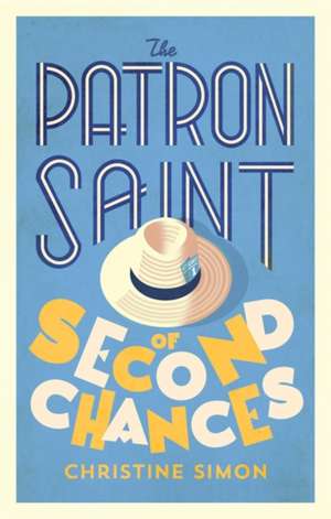 Simon, C: Patron Saint of Second Chances de Christine Simon