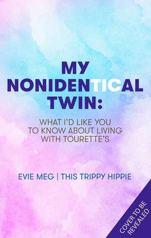 My Nonidentical Twin de Evie Meg