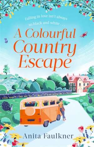 A Colourful Country Escape de Anita Faulkner