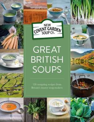 Great British Soups de New Covent Garden Soup Company