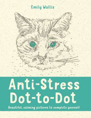 Anti-Stress Dot-to-Dot de Emily Wallis