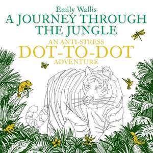 A Journey Through the Jungle de Emily Wallis