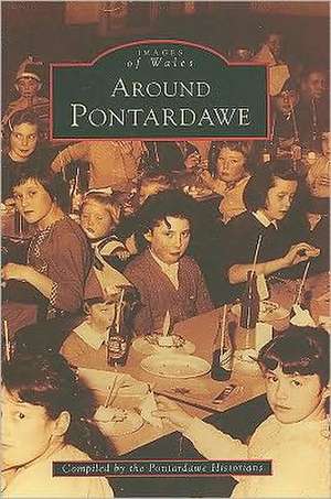 Around Pontardawe de Pontardawe Historians