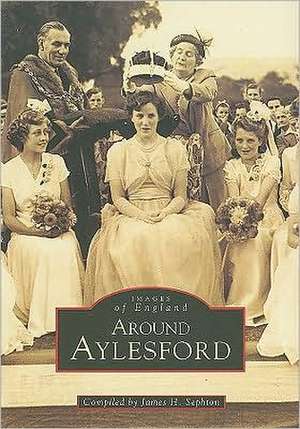 Around Aylesford de James H. Sephton