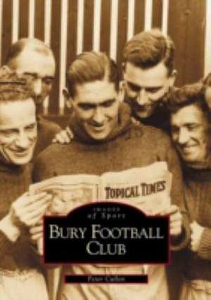 Bury Football Club de Peter Cullen