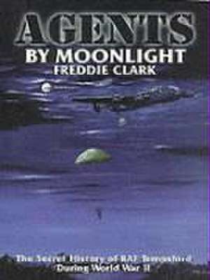 Agents by Moonlight de Freddie Clark