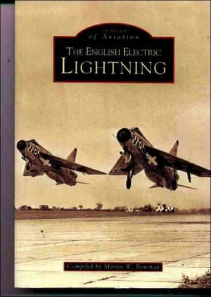 Bowman, M: The English Electric Lightning de Martin Bowman