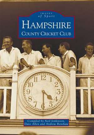 Hampshire County Cricket Club de Neil Jenkinson