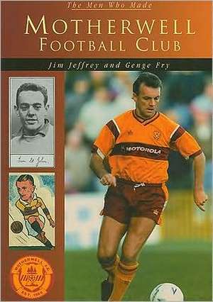 Motherwell Football Club de Jim Jeffrey