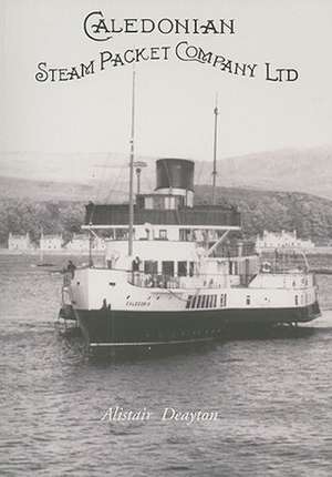 Caledonian Steam Packet Company Ltd de Alistair Deayton