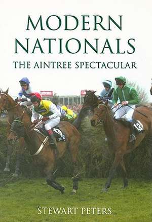 Modern Nationals: The Aintree Spectacular de Stewart Peters