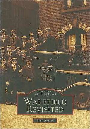 Wakefield Revisited de Paul L. Dawson