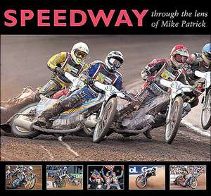 Speedway through the Lens of Mike Patrick de Mike Patrick