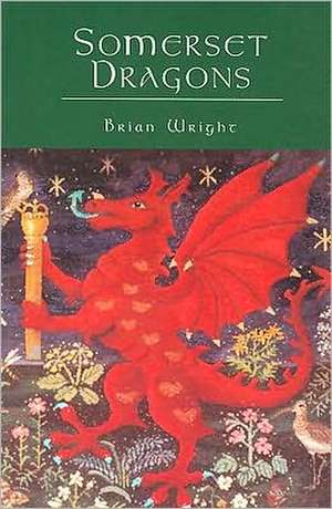 Somerset Dragons de Brian Wright