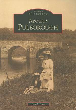 Around Pulborough de P.A.L. VINE