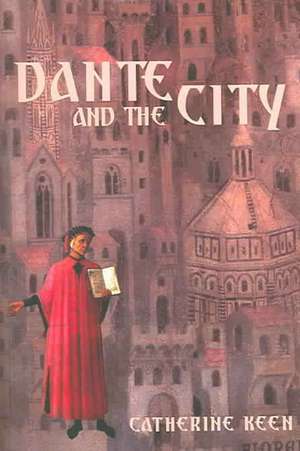 Dante and the City de Catherine Keen