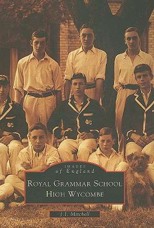 Royal Grammar School High Wycombe de J. I. Mitchell