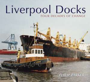 LIVERPOOL SHIPPING IN COLOUR de Philip Parker